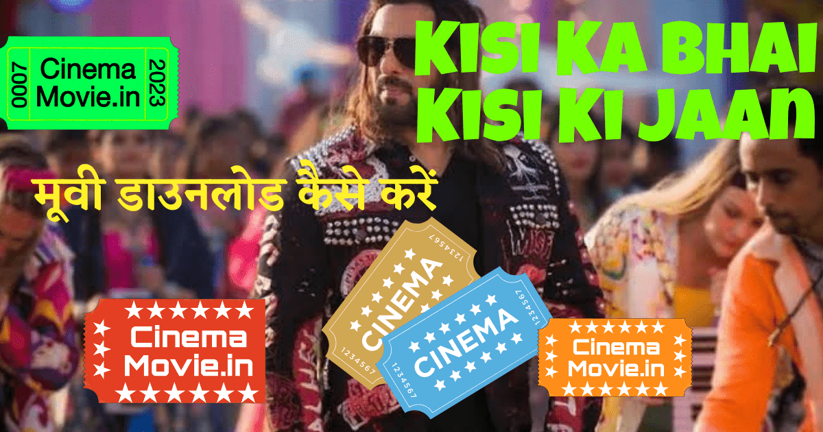 Kisi Ka Bhai Kisi Ki Jaan Full Movie Download in 1080p*720p